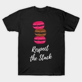 Respect the Stack - Macarons T-Shirt